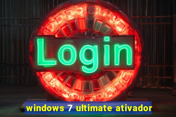 windows 7 ultimate ativador